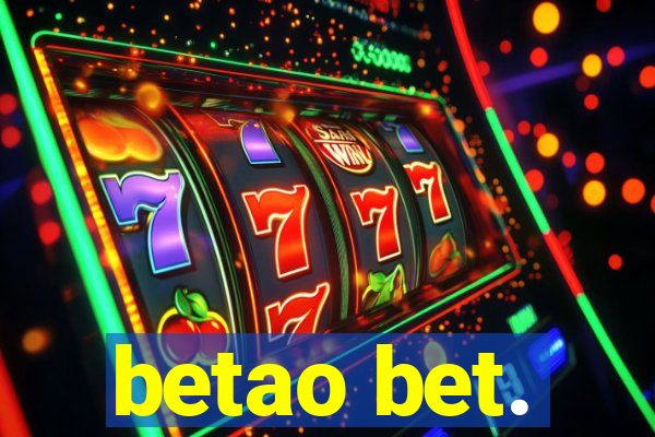 betao bet.